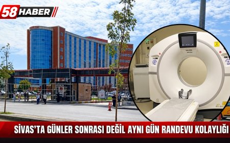 Sivas’ta günler sonrası değil aynı gün randevu kolaylığı