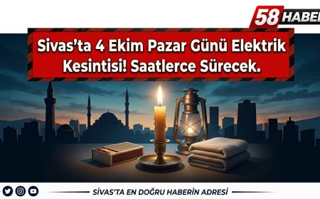 Sivas’ta 4 Ekim Pazar Günü Elektrik Kesintisi! Saatlerce Sürecek