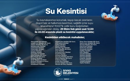 Sivas’ta Planlı Su Kesintisi: 47 Mahallede Su Verilemeyecek!