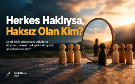 Herkes Haklıysa, Haksız Olan Kim?